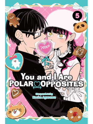 cover image of You and I Are Polar Opposites, Volume 5